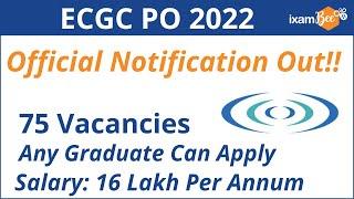 ECGC PO 2022 Official Notification Out For All graduates Huge Salary 16 lakh p.a Complete Detail