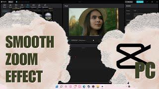 Smooth Zoom Effect Tutorial On CapCut PC