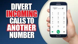 Divert incoming calls to another mobile number