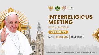 Interreligious Meeting Istiqlal Mosque  5 September 2024