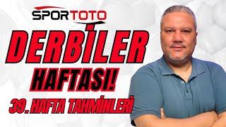 Spor Toto 39. Hafta Tahminleri  Derbiler Haftası #iddaabilir®