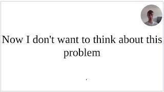 How to say Now I do not want to think about this problem in German - all rules which we need