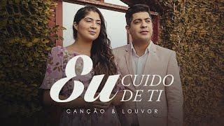 Canção e Louvor  - Eu Cuido de Ti Vídeo Oficial