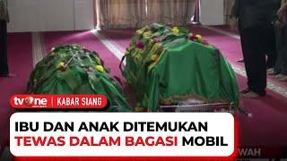 Ibu Dan Anak Tewas di Bagasi Mobil Mewah Suami Korban Diperiksa Polisi  Kabar Siang tvOne