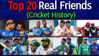 Real Life Friends In Cricket  Real Friendship In Cricket  Top 10 Real Friend In Cricket History 