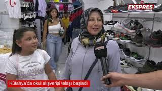 Kütahya’da okul alışverişi telaşı başladı işte fiyatlar