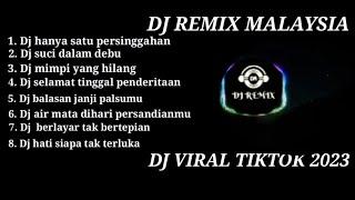 DJ REMIX MALAYSIA TERBARU 2023  DJ HANYA SATU PERSINGGAHAN FULL BASS