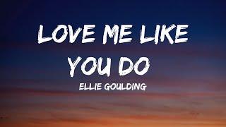 Ellie Goulding - Love Me Like You Do Lyrics - Noah Kahan With Post Malone Luke Combs Newjeans N