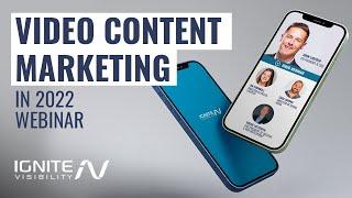 Video Content Marketing In 2022 Webinar