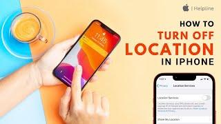 How to Turn Off Location on iPhone 2024 Quick Guide