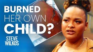 Put Baby In Scalding Hot Water?  The Steve Wilkos Show