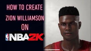 HOW TO CREATE ZION WILLIAMSON ON NBA 2K19
