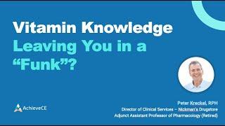 Vitamin knowledge leaving you in a “funk”? – 1.5 CE – Live Webinar on 052224