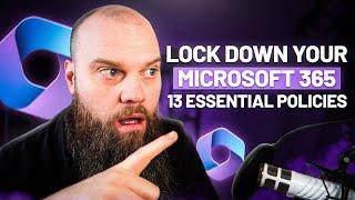 Lock Down Your Microsoft 365 Your Essential Security Policies