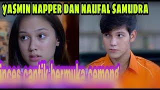 FTV YASMIN NAPPER DAN NAUFAL SAMUDRA inces bermuka cemong