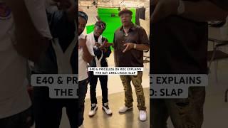 E-40 & PRICELESS DA ROC EXPLAINS “SLAP”  BAY AREA LINGO 101 