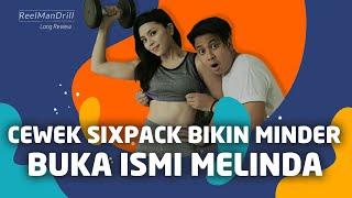 BUKA SIXPACK ISMI MELINDA YANG BIKIN COWOK MINDER