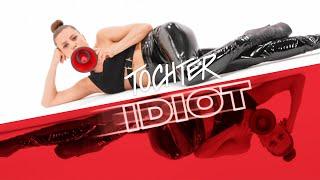 TOCHTER - Idiot offizielles Musikvideo