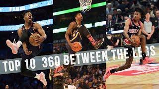 Top 10 360 Between The Legs Dunks