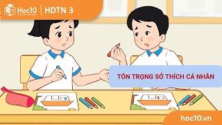 Tôn trọng sở thích cá nhân - HDTN 3  Hoc10