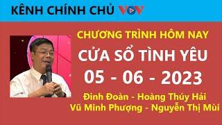 KÊNH CHÍNH CHỦ VOV - Cửa Sổ Tình Yêu hôm nay 562023 Tư Vấn Chuyện Hôn Nhân Tình Dục Đinh Đoàn