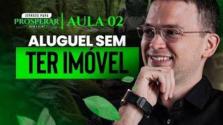 ALUGUEL SEM TER IMÓVEL - AULA 2