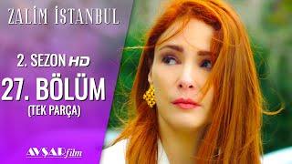 Zalim İstanbul 27. Bölüm Tek Parça HD