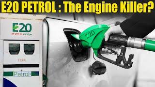 How 2025 E20 Petrol can Eatup Your Cars Engine?