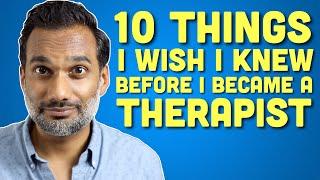 What I wish I knew before I became a psychotherapist