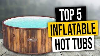 Best Inflatable Hot Tub  Top 5 Best Portable Hot Tub Reviews