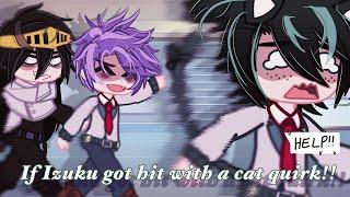 HelpIf Izuku got hit with a cat quirkNeko Deku AUft. Shindeku dadzawa Check description