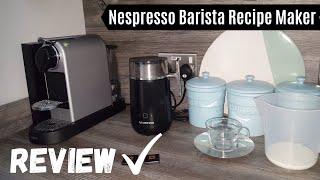 Nespresso Barista Recipe Maker Review - Is it Worth the Money?  Milk Frother Reviews