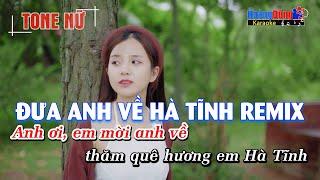 Karaoke Đưa Anh về Hà Tĩnh Remix Tone Nữ