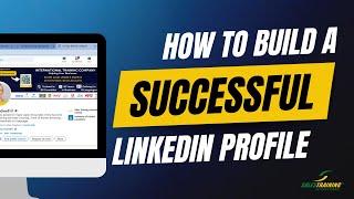 How to Build a Great LinkedIn Profile  Step by Step Tips and Examples