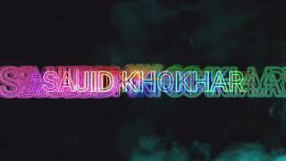 Hey I AM SAJID KHOKHAR HOW TO MAKE YOUR YOUTUBE INTO AND OUTRO