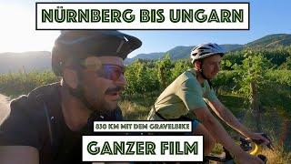 830km mit dem GRAVELBIKE  Nürnberg bis Ungarn - Bikepacking Tour  Molf & Joschka 