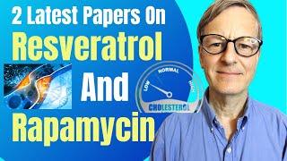 Resveratrol & Rapamycin Latest Papers  Review By Modern Healthspan