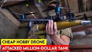 Ukraines Cheap DIY Drones Taken Out Million-Dollar Worth Tank BUT how?