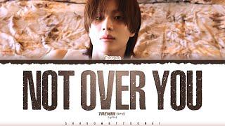 TAEMIN 태민 Not Over You 제자리 Lyrics Color Coded Han_Rom_Eng  ShadowByYoongi