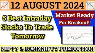 Daily Best Intraday Stocks  12 August 2024  Stocks to buy tomorrow  Detailed Analysis