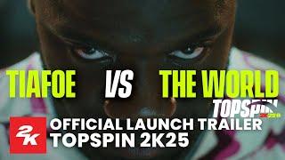 TopSpin 2K25 I Official Launch Trailer I 2K