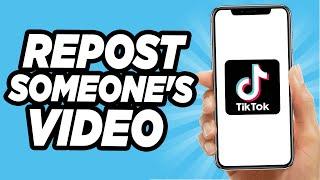 How To Repost Someones Video On Tiktok - 2024