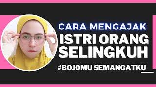 Wajib Tonton Sampai Akhir  Cara Mengajak Istri Orang Lain Selingkuh