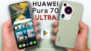 Huawei Pura 70 Ultra Review Google is Back?