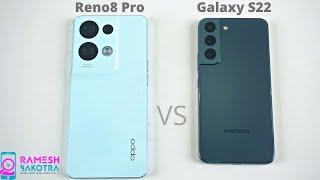 Oppo Reno8 Pro 5g vs Samsung Galaxy S22 5g Speed and Camera Comparison