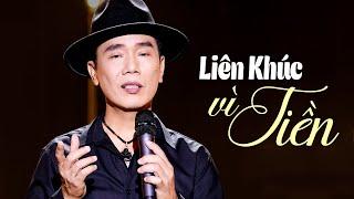 LIÊN KHÚC CŨNG VÌ TIỀN rất ý nghĩa bạn NÊN NGHE dù chỉ một lần - Lê Minh Trung