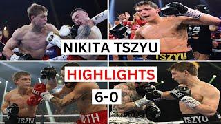 Nikita Tszyu 6-0 Highlights & Knockouts