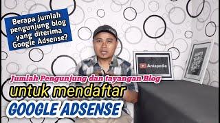 Jumlah Visitor Blog yang diterima oleh Google Adsense Pengalaman Blog Antapedia