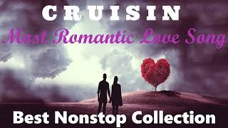 Cruisin Most Romantic Love Song️Beautiful Relaxing Nonstop Collection  HD