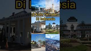 8 Kota terindah Di Indonesia